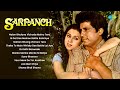 Sarpanch Full Album Naion Bhulana Vichoda Mainu Tera Mohd Saddiq Mahendra Kapoor Anuradha