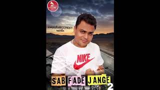 Sab Fade Jange 2  Happy Manila  Latest Punjabi Son