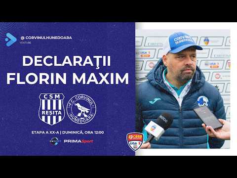 DECLARAŢII | Florin Maxim, înainte de CSM Reşiţa - Corvinul Hunedoara