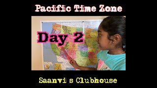 Day 2 all about Pacific time zone