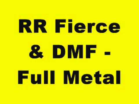 RR Fierce & DMF - Full Metal