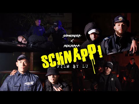 SHMEKERA x KOCKATA - SCHNAPP! (official video)