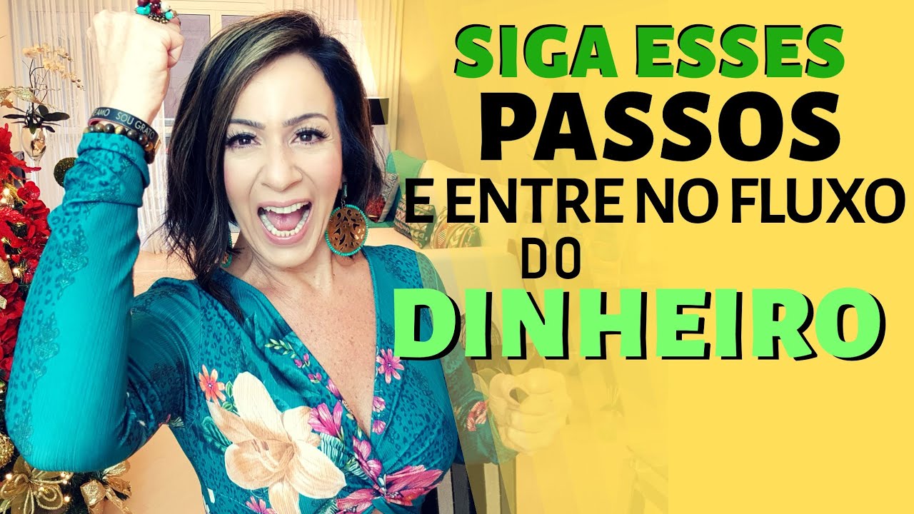 SIGA ESSES PASSOS E ENTRE NO FLUXO DO DINHEIRO