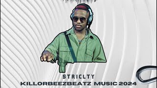 Strictly Killorbeezbeatz Music Mix 2024