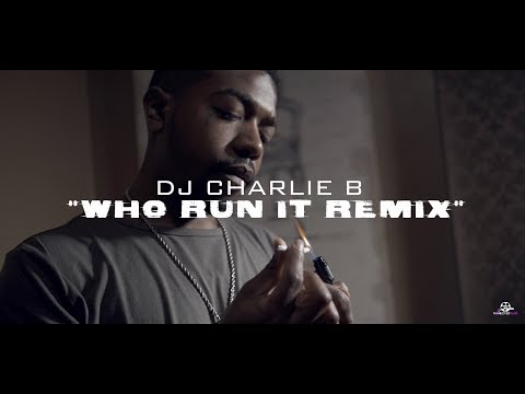 DJ Charlie B  "Who Run It Remix" (GH5 Music Video) shot by @MoneyBagLou