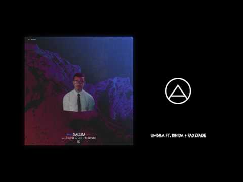 Umbra f/ Ish1da, FAXZFADE • Prod. TRIADS • #AURENE