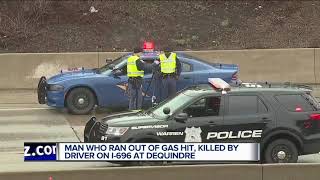 Driver who ran out of gas on I-696 hit, killed by passing vehicle