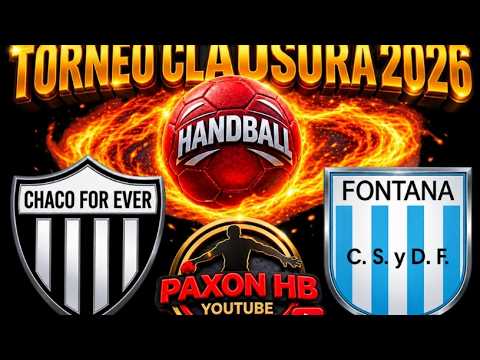 TORNEO CLAUSURA 2026 CHACO FOR EVER VS FONTANA CAD. MASC