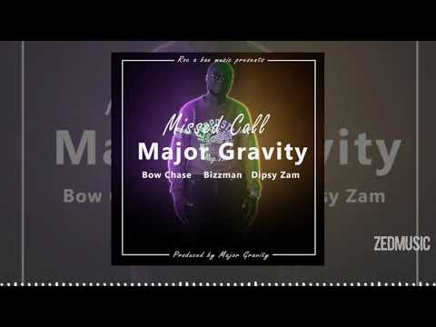 Major Gravity Ft Bow Chase x Bizzman x Dipsy Zam - Missed Call [Audio] |#ZedMusic Zambian Music 2020