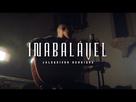 Inabalável - Jalequison Henrique | (ACÚSTICO SESSION)