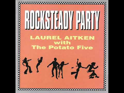 Laurel Aitken With The Potato Five - Rocksteady Party