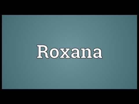 Roxana Meaning