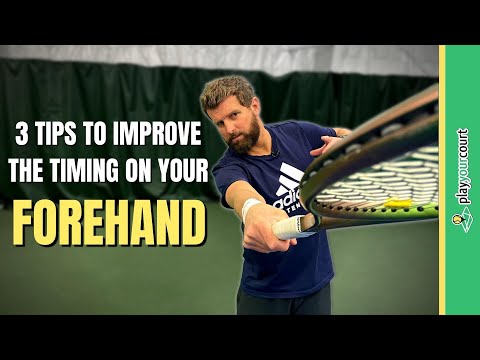 3 Tips To Improve The Timing On Your Forehand