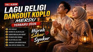 Download lagu LAGU SYAHDU || LAGU DANGDUT RELIGI SANGAT MENYENTUH HATI || LAGU PENYEJUK JIWA TERBARU 2026 mp3 Download lagu LAGU SYAHDU || LAGU DANGDUT RELIGI SANGAT MENYENTUH HATI || LAGU PENYEJUK JIWA TERBARU 2026 mp3