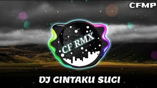Download lagu DJ Cintaku Suci ( Nike Ardilla ) Remix Full Bass by CF RMX mp3 Download lagu DJ Cintaku Suci ( Nike Ardilla ) Remix Full Bass by CF RMX mp3