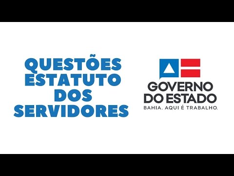 QUESTÕES SOBRE ESTATUTO DOS SERVIDORES CIVIS DO ESTADO DA BAHIA