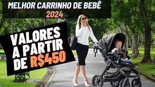 ??QUAL O MELHOR CARRINHO DE BEBÊ 2024? VALORES ENTRE  R$450 a R$1.950,00 Reais.