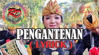 Download lagu ~PENGANTENAN~|| AzyaMusik|| (Lyrics) mp3
