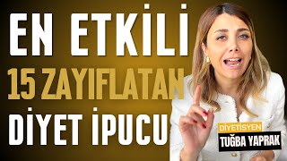 Şimdiye Kadarki EN ETKİLİ 15 DİYET İPUCU - Diyetisyen Tuğba Yaprak
