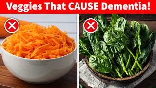 6 WORST Vegetables That Cause Dementia (Shocking Health Risks)