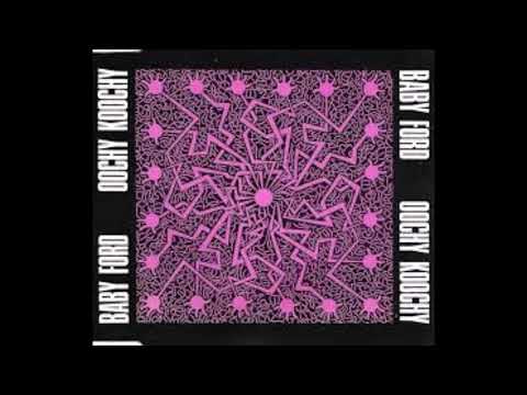 Baby Ford - Oochy Koochy - 1988