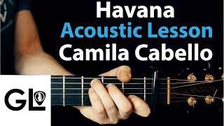 Havana oo na na - Camila Cabello Acoustic Guitar Legend Lesson 🎸