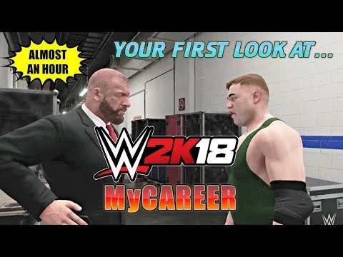 WWE 2K18 MyCareer First Look - Almost An Hour Of MyCareer Gameplay!