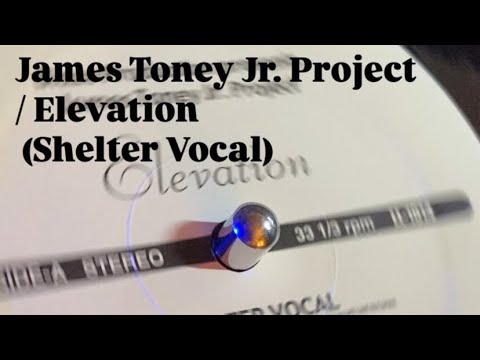 Elevation (Shelter Vocal) / Blaze Production Presents James Toney Jr. Project #soulfulhouse