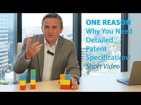 ONE REASON Why You Need Detailed Patent Specification - Short 2min
