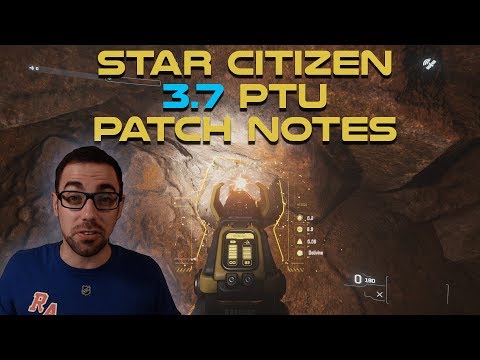Star Citizen Alpha 3.7.0 PTU Patch Notes Review - Caves, FPS Mining, Banu Defender