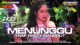 Download lagu DJ MENUNGGU TRAP PARTY DANGDUT TERBARU VIRAL 2K25‼️MIDDEL NULUP BASS BLAYER - GEMPAR PRODUCTION 🔥 mp3