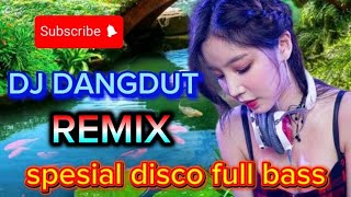 Download lagu Dj dangdut remix🎧🎧disco full bass~√√~terbaru mp3