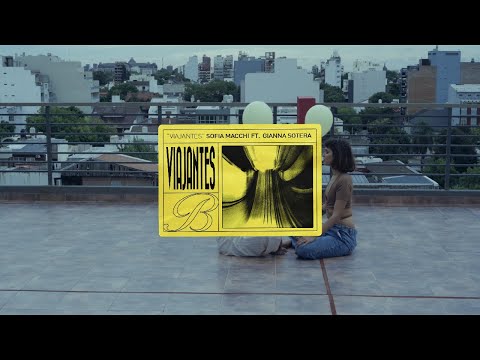 Viajantes - @sofiamacchioficial + @giannasotera (El Lado B) Visualizer