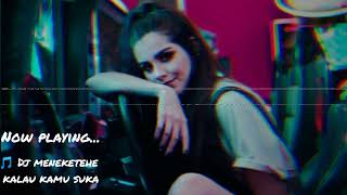 Download lagu Lagu TikTok Viral Terbaru!!!! Dj Meneketehe Kalau Kamu Suka mp3