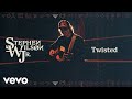 Stephen Wilson Jr Twisted Lyric Video
