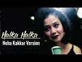 Halka Halka Unplugged Lyrics
