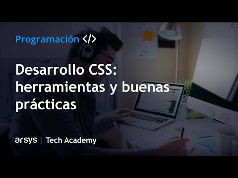 Webinar: Desarrollo CSS: herramientas y buenas prácticas