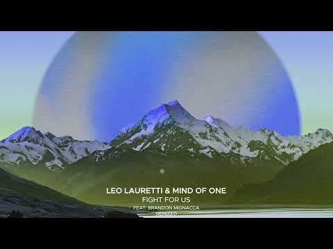 Leo Lauretti, Mind Of One & Brandon Mignacca - Fight For Us (dePaul remix)