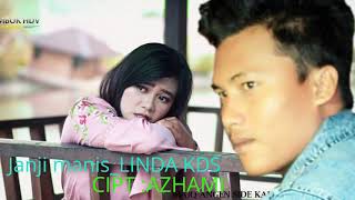 Download lagu LINDA KDS 'JANJI MANIS' karya AZHAMI KLS mp3