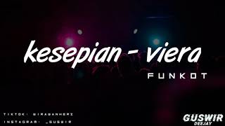 Download lagu DJ KESEPIAN - VIERA | FUNKOT REMIX mp3 Download lagu DJ KESEPIAN - VIERA | FUNKOT REMIX mp3