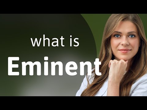 Understanding the Word "Eminent"