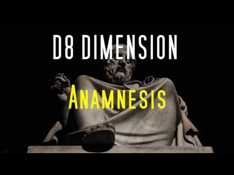 D8 Dimension - Anamnesis