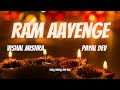 Ram Aayenge Lyrics Vishal Mishra Payal Dev