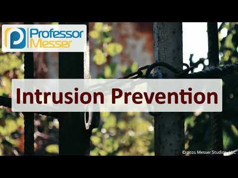 Intrusion Prevention - SY0-601 CompTIA Security+ : 3.3