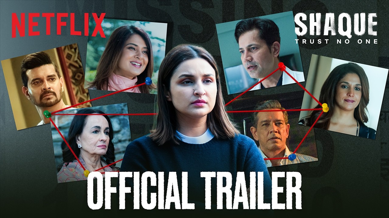 Shaque: Trust No One | Official Trailer | Parineeti Chopra, Tahir Raj B, Jennifer Winget | Netflix