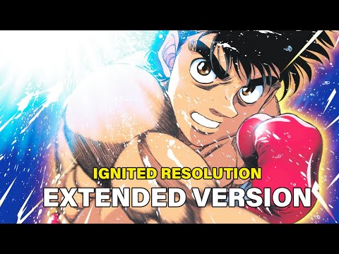 Hajime no Ippo – Ignited Resolution | EPIC EXTENDED VERSION (New Challenger Theme)