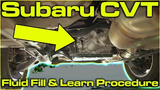Subaru TR690 CVT Valve Body Replacement: Fluid Refill And CVT Learn Procedure - PT. 2