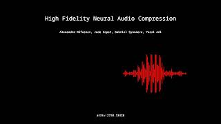 2210.13438 - High Fidelity Neural Audio Compression