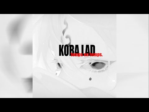 zola, koba lad - temps en temps (speed up)
