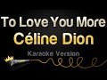 Céline Dion - To Love You More (Karaoke Version)